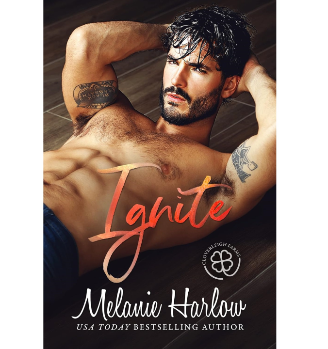 Ignite (Cloverleigh Farms Next Generation Book 1) by Melanie Harlow (Author)
