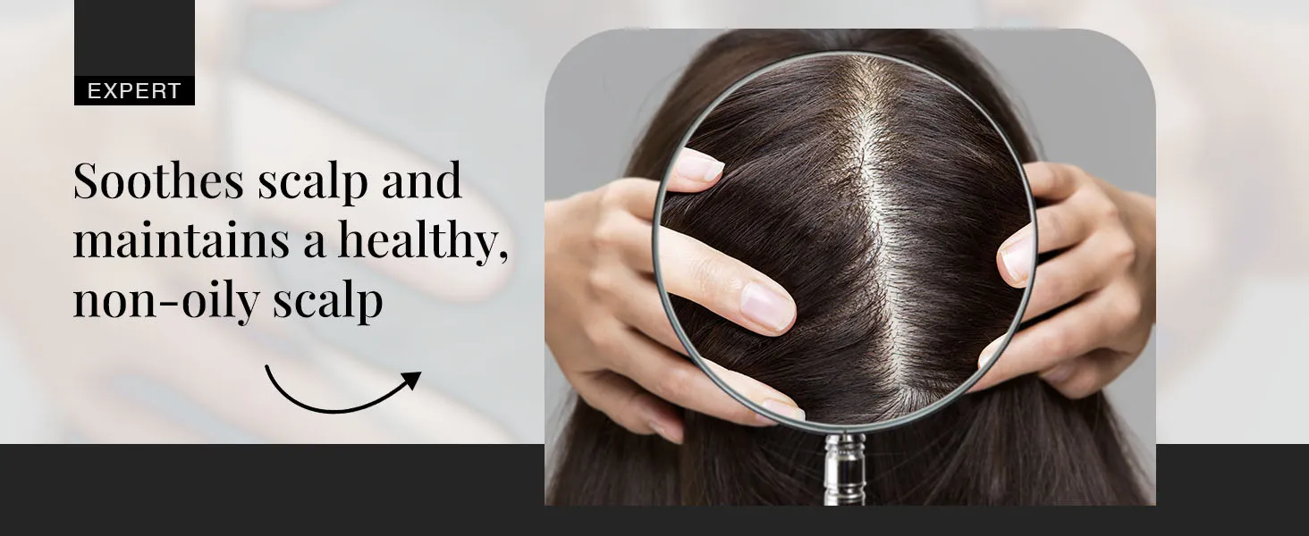 Soothes Scalp and maintains a healthy non-oily scalp
