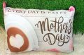 Mother's Day Ready Pillow/Cushion. 