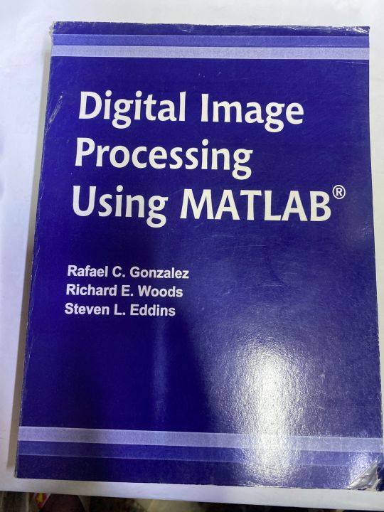 DIGITAL IMAGE PROCESSING USING MATLAB BY RAFAEL C GONZALEZ
