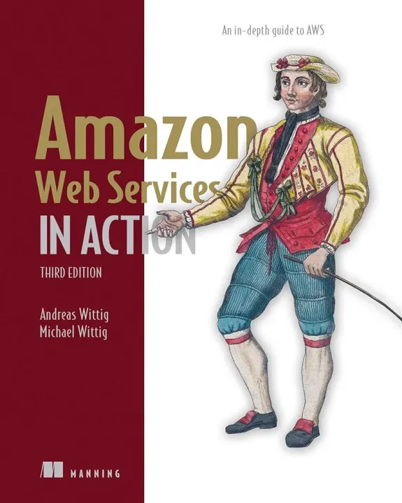 Amazon Web Services in Action, Third Edition: An in-depth guide to AWS

 Andreas Wittig 