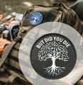 But Did You Die Patch, Funny Hook & Loop Patch, Tree of Life Design, for Backpacks, Jackets, and Outdoor Gear. 