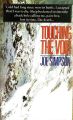 Touching The Void , Joe Simpson. 