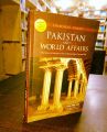 PAKISTAN AND WORLD AFFAIRS BY SHAMSHAD AHMAD (REVISED & UPDATED EDITION ) - JAHANGIR WORLD TIMES PUBLICATION'S - SAIM ENTERPRISES. 