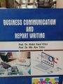 BUSINESS COMMUNICATION AND REPORT WRITING. 