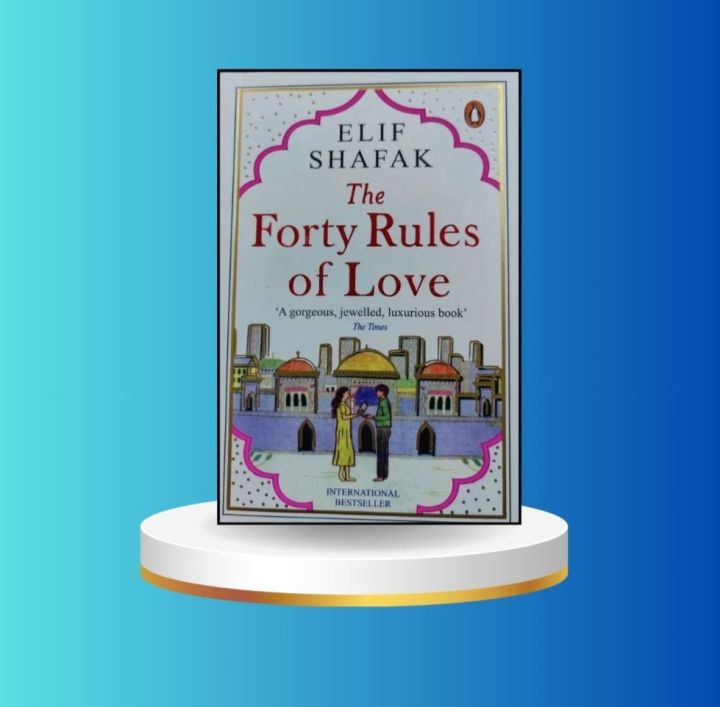 The Forty Rules for Love by Elif Shafaq
