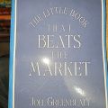 The Little Book That Beats The Market By Joel Greenblatt. 