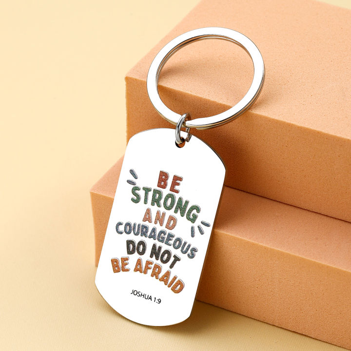 Strong Key Chain Be strong and courageous do not be afraid stainless steel keychain ...