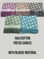 Sarees#Halfcotton Sarees # Floral printed # With Blouse Material #Dark Colors. 