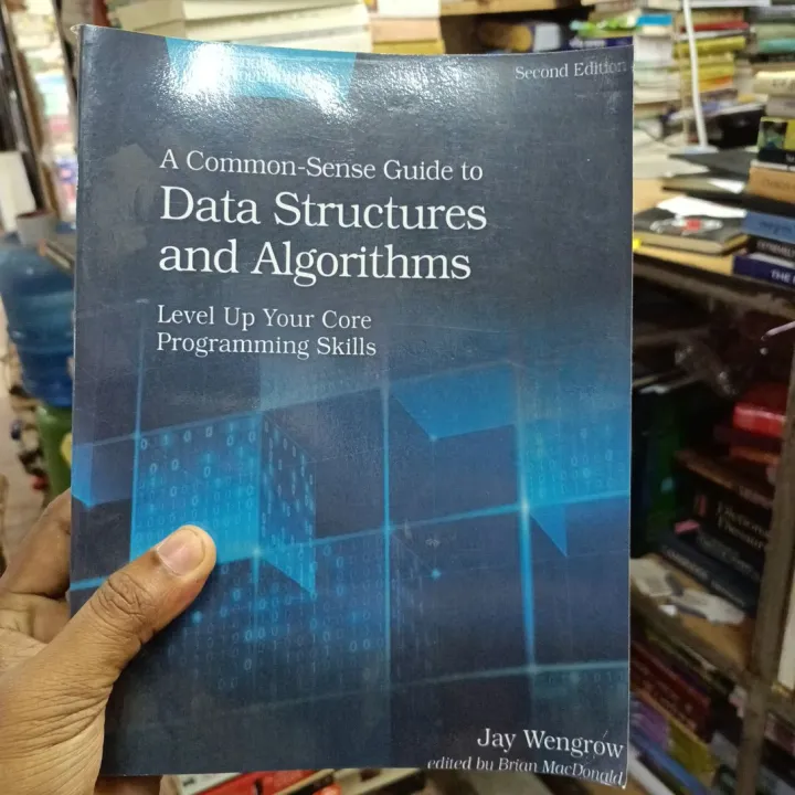 A Common-Sense Guide to Data Structures and Algorithms: Level Up Your Core Programming Skills

Book by Jay Wengrow