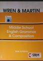 middle school English grammar by wren Martin. 