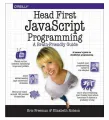 Head First JavaScript Programming A Brain Friendly Guide. 