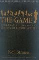 The Game: Penetrating the Secret Society of Pickup Artists by Neil Strauss. 