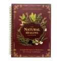 Natural Healing Handbook Spiral Bound Guidebook For Herbal Remedies And Holistic Health Support With Step By Step Protocols. 