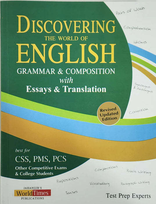 Discovering the World of English Grammar and Composition with Essay and Translation for CSS PMS PCS 2025 Edition - JWT
