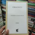 CREATIVITY

: UNLEASHING THE FORCES WITHIN

OSHO. 