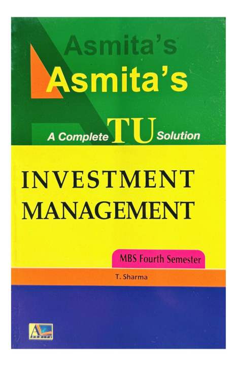 Asmita's Investment Management - A Complete TU Solution For MBS 4th Semester || New Edition 2082