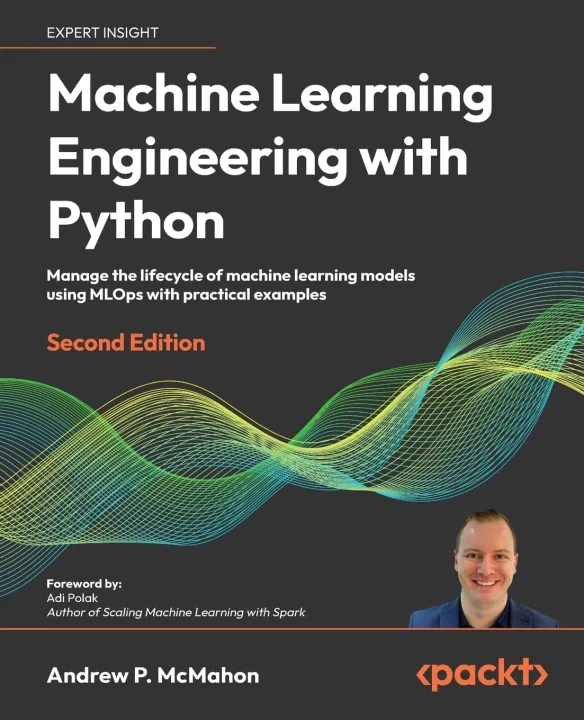 Machine%20Learning%20Engineering%20with%20Python%20-%20Second%20Edition:%20Manage%20the%20lifecycle%20of%20machine%20learning%20models%20using%20MLOps%20with%20practical%20examples%20-%20Image%202