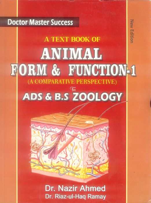 A Text book of Animal Form and Function 1 for ADS BS Zoology by Dr Nazir Ahmed, Riaz ul Haq Ramay