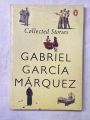 COLLECTED STORIES BY GABRIEL GARCIA MARQUEZ. 