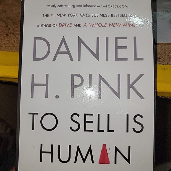 To Sell is Human By Daniel H. Pink