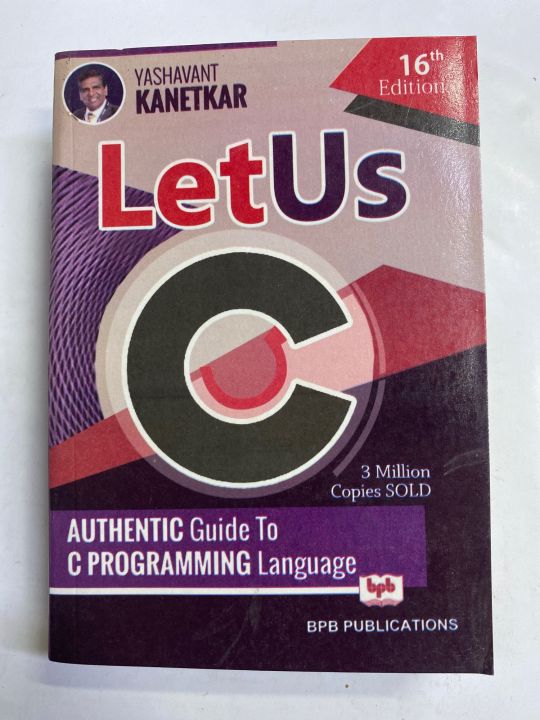 LET US C 16th Edition BY YASHAVANT KANETKAR