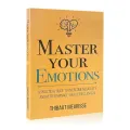 Master Your Emotions English Original Novel By Thibaut Meurisse Overcome Negativity And Better Manage Your Feelings Book. 