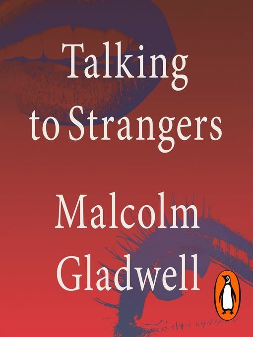 Talking to Strangers Malcolm Gladwell