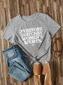 Everyone Watches Women's Sports Women TShirt Summer Fashion Short Sleeved T-shirt Printed O-neck Casual Tshirt Summer Streetwear.