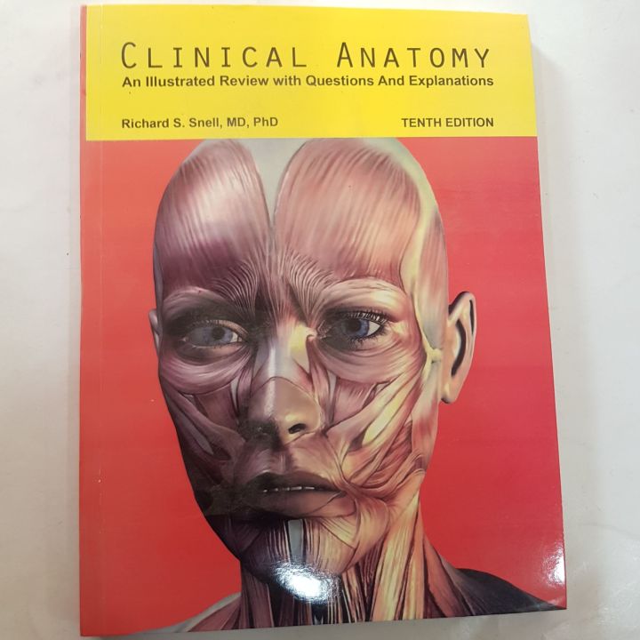 CLINICAL ANATOMY AN ILLUSTRATED REVIEW WITH QUESTIONS AND EXPLANATIONS 10TH EDITION BY RICHARD S.SNELL
