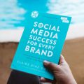 Social Media Success For Every Brand By Claire Diaz - Ortiz. 