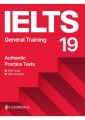 IELTS 19 General Training Authentic Practice Tests : With Audio With Answers. 