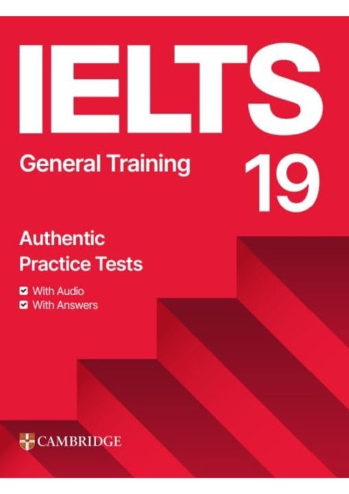 IELTS 19 General Training Authentic Practice Tests : With Audio With Answers