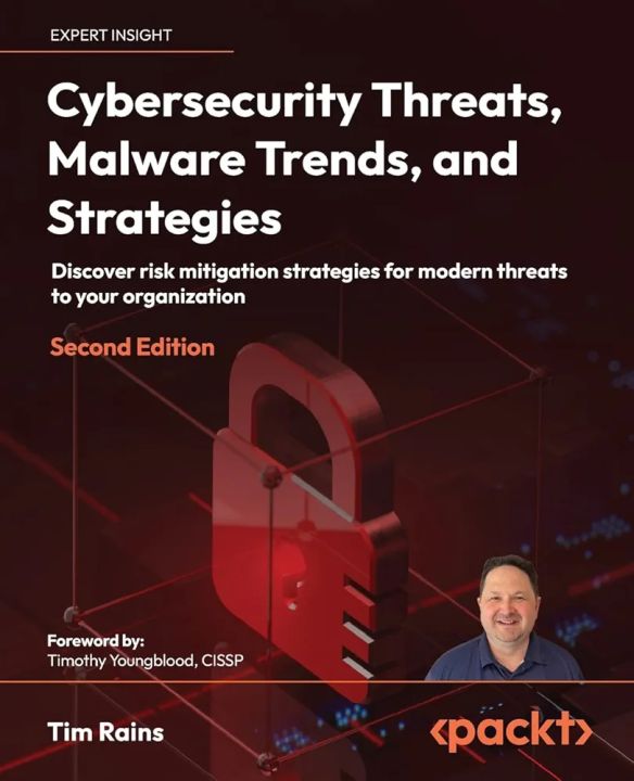 Cybersecurity Threats, Malware Trends, and Strategies - Second Edition: Discover risk mitigation strategies for modern threats to your organization