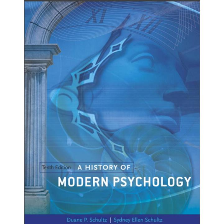 A History of Modern Psychology: 10th Edition by Duane P Schultz