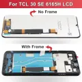 100% TEST For TCL 30 SE LCD Touch Display Screen Digitizer With Frame Assembly Replacement For TCL 30SE 6165H, 6156H1 Display. 