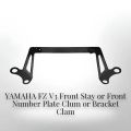 YAMAHA FZ V3 Front Stay or Front Number Plate Clum or Bracket Clam. 
