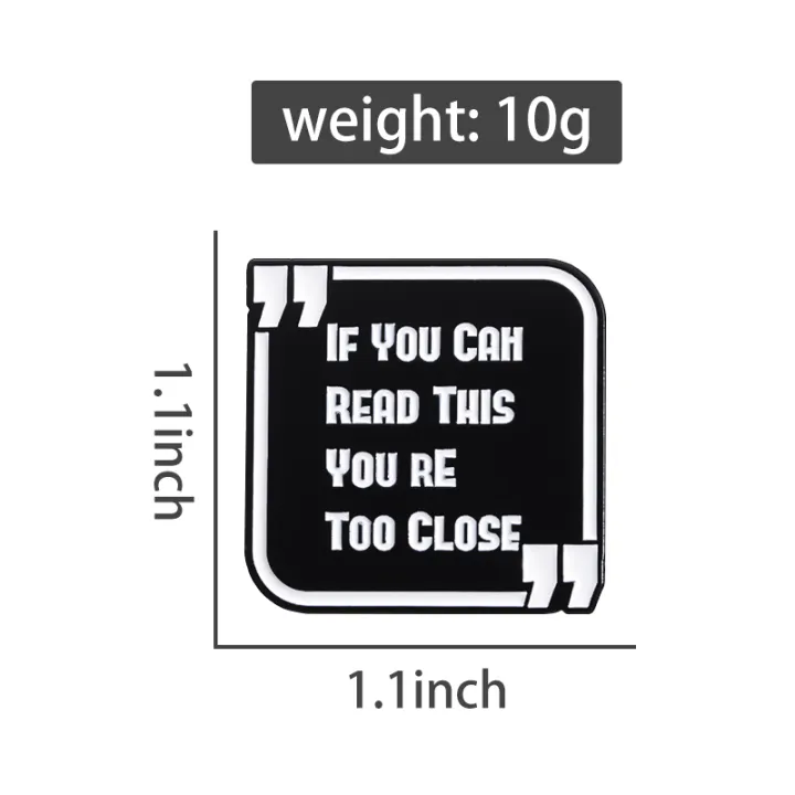 Funny%20Phrase%20Brooch%20Enamel%20Pins%20If%20You%20Can%20Read%20This%20You're%20Too%20Close%20Brooches%20Backpack%20Lapel%20Badge%20Jewelry%20%20for%20Friends%20-%20Image%204