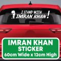 Imran Khan PTI Sticler Decal  I Stand With Khan Car Home Window  Windscreen Door. 