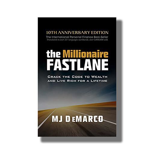 The Millionaire Fastlane, 10th Anniversary Edition: Crack the Code to Wealth and Live Rich for a Lifetime
Book by M. J DeMarco