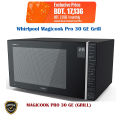 Whirlpool 30L Magicook Pro 30GE Grill Microwave Oven. 