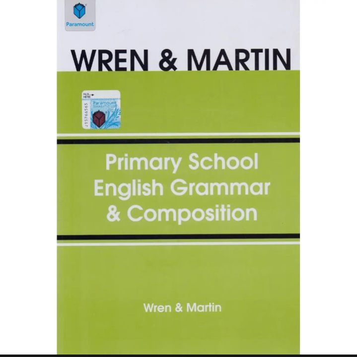 Primery school english grammar and composition by wren and martin