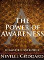 THE POWER OF AWARENESS FORMATTED FOR KINDLE NEVILLE GODDARD. 