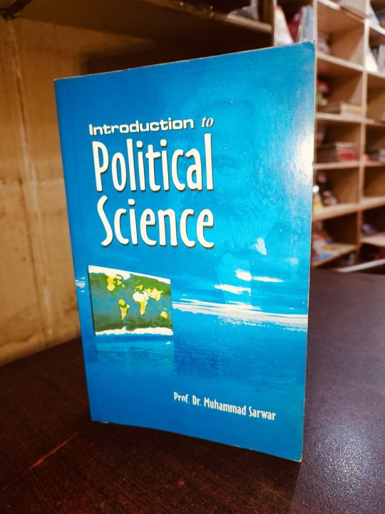 Introduction to Political Science by Prof. Dr. Muhammad Sarwar | ilmi Kitab Khana - SAIM ENTERPRISES