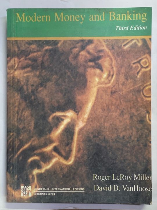 MODERN MONEY AND BANKING THIRD EDITION BY ROGER LEORY MILLER DAVID D. VANHOSEE