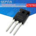 5PCS IKW75N60T IKW50N60T TO-247 IKW75N60 K75T60 75A 600V K50T60 IGBT transistor new In Stock. 