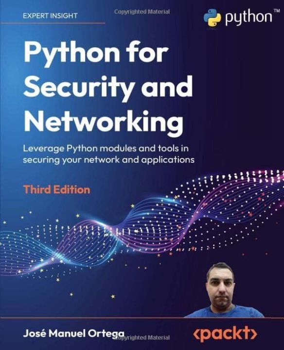 Python for Security and Networking: Leverage Python modules and tools ...