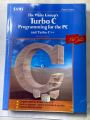 THE WAITE GROUP TURBO C PROGRAMMING FOR THE PC AND TURBO C++ BY ROBERT LAFORE. 