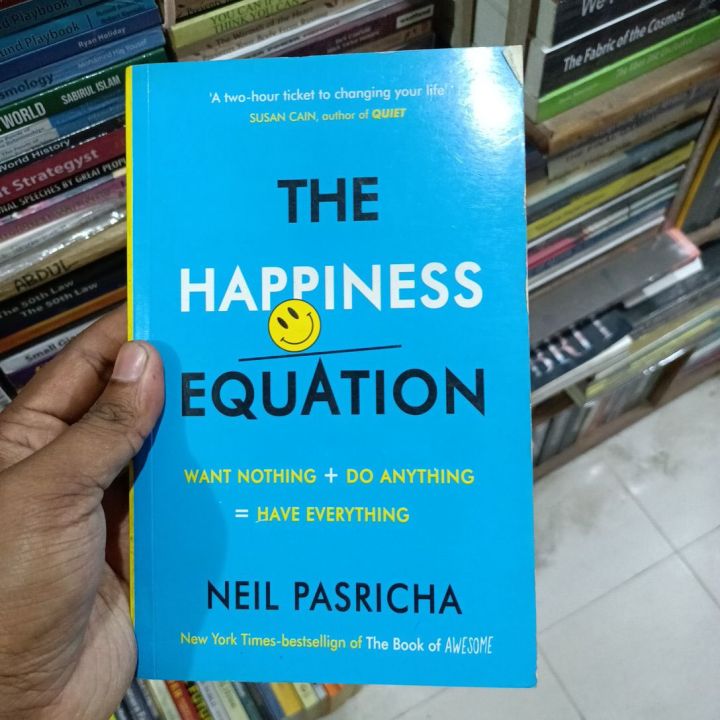THE HAPPINESS EQUATION

WANT NOTHING + DO ANYTHING

= HAVE EVERYTHING

NEIL PASRICHA