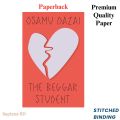 The Beggar Student by Osamu Dazai
(Paperback). 